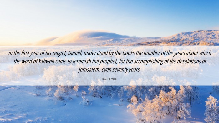 Picture 06 - Daniel 9:2 WEB Desktop Wallpaper - in the first year of his reign I, Daniel, - Desktop Bible Verse Wallpaper