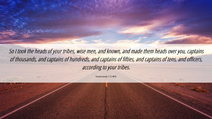 Picture 06 - Deuteronomy 1:15 WEB Desktop Wallpaper - So I took the heads of your tribes, wise men, and - Desktop Bible Verse Wallpaper