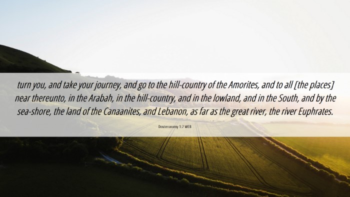 Picture 06 - Deuteronomy 1:7 WEB Desktop Wallpaper - turn you, and take your journey, and go to the - Desktop Bible Verse Wallpaper