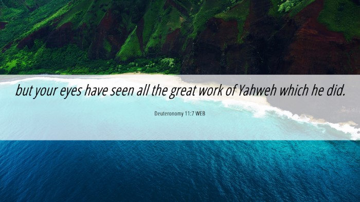 Picture 06 - Deuteronomy 11:7 WEB Desktop Wallpaper - but your eyes have seen all the great work of - Desktop Bible Verse Wallpaper