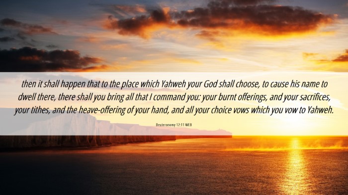 Picture 06 - Deuteronomy 12:11 WEB Desktop Wallpaper - then it shall happen that to the place which - Desktop Bible Verse Wallpaper