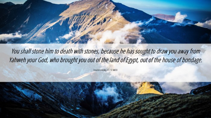 Picture 06 - Deuteronomy 13:10 WEB Desktop Wallpaper - You shall stone him to death with stones, because - Desktop Bible Verse Wallpaper