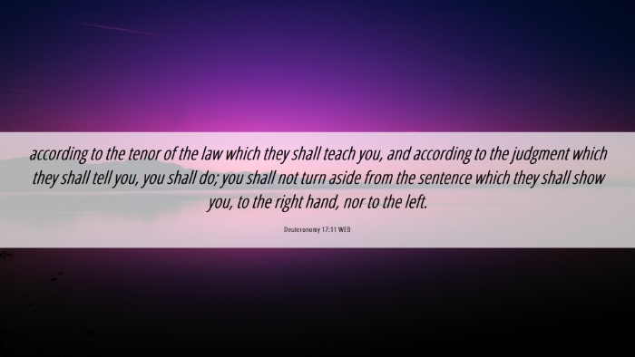 Picture 06 - Deuteronomy 17:11 WEB Desktop Wallpaper - according to the tenor of the law which they - Desktop Bible Verse Wallpaper