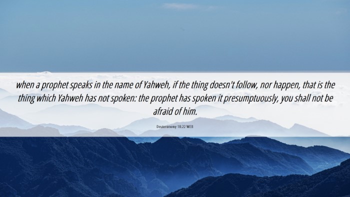 Picture 06 - Deuteronomy 18:22 WEB Desktop Wallpaper - when a prophet speaks in the name of Yahweh, if - Desktop Bible Verse Wallpaper