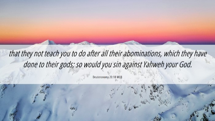 Picture 06 - Deuteronomy 20:18 WEB Desktop Wallpaper - that they not teach you to do after all their - Desktop Bible Verse Wallpaper