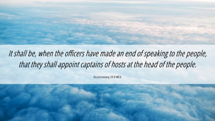 Picture 06 - Deuteronomy 20:9 WEB Desktop Wallpaper - It shall be, when the officers have made an end - Desktop Bible Verse Wallpaper