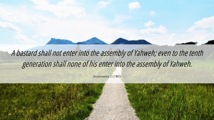 Picture 06 - Deuteronomy 23:2 WEB Desktop Wallpaper - A bastard shall not enter into the assembly of - Desktop Bible Verse Wallpaper