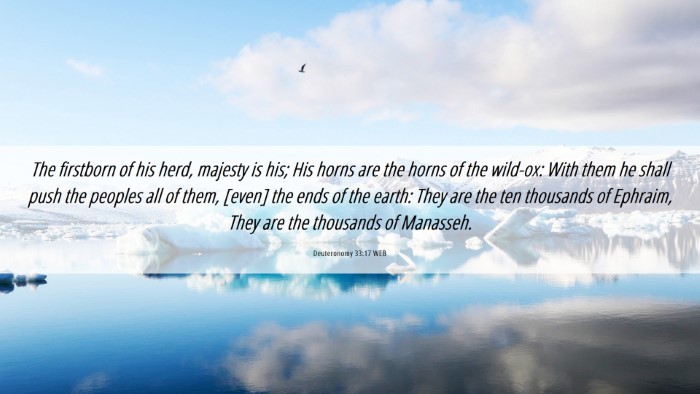 Picture 06 - Deuteronomy 33:17 WEB Desktop Wallpaper - The firstborn of his herd, majesty is his; His - Desktop Bible Verse Wallpaper
