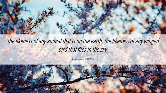 Picture 06 - Deuteronomy 4:17 WEB Desktop Wallpaper - the likeness of any animal that is on the earth, - Desktop Bible Verse Wallpaper