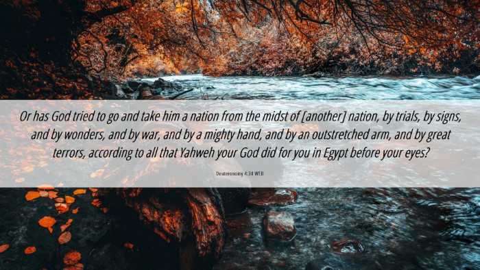 Picture 06 - Deuteronomy 4:34 WEB Desktop Wallpaper - Or has God tried to go and take him a nation from - Desktop Bible Verse Wallpaper