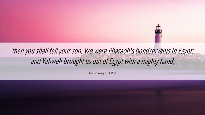 Picture 06 - Deuteronomy 6:21 WEB Desktop Wallpaper - then you shall tell your son, We were Pharaoh's - Desktop Bible Verse Wallpaper