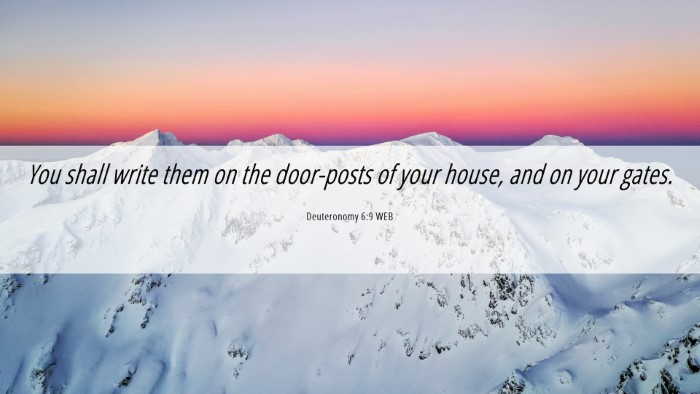 Picture 06 - Deuteronomy 6:9 WEB Desktop Wallpaper - You shall write them on the door-posts of your - Desktop Bible Verse Wallpaper