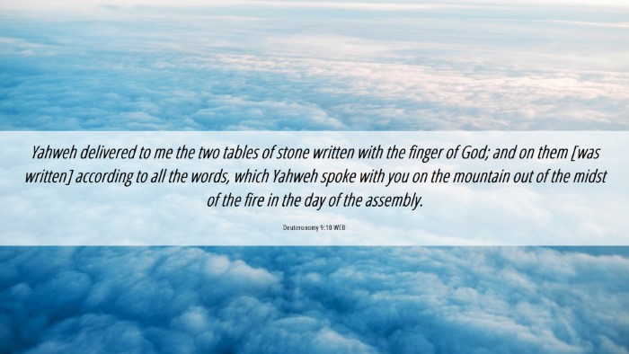 Picture 06 - Deuteronomy 9:10 WEB Desktop Wallpaper - Yahweh delivered to me the two tables of stone - Desktop Bible Verse Wallpaper