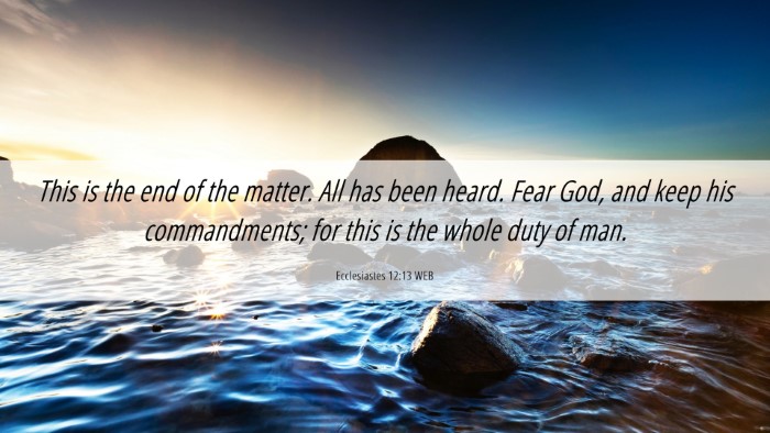 Picture 06 - Ecclesiastes 12:13 WEB Desktop Wallpaper - This is the end of the matter. All has been - Desktop Bible Verse Wallpaper