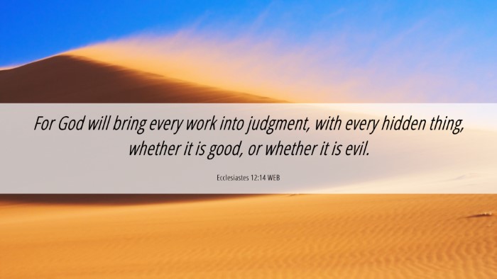 Picture 06 - Ecclesiastes 12:14 WEB Desktop Wallpaper - For God will bring every work into judgment, with - Desktop Bible Verse Wallpaper