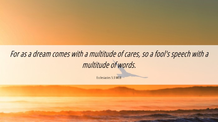 Picture 06 - Ecclesiastes 5:3 WEB Desktop Wallpaper - For as a dream comes with a multitude of cares, - Desktop Bible Verse Wallpaper