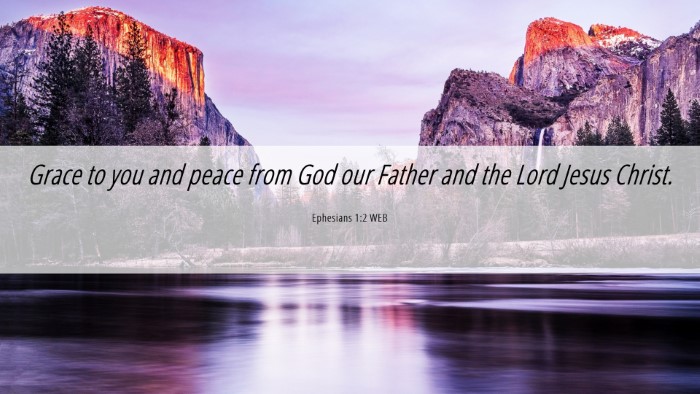 Picture 06 - Ephesians 1:2 WEB Desktop Wallpaper - Grace to you and peace from God our Father and - Desktop Bible Verse Wallpaper