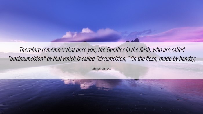 Picture 06 - Ephesians 2:11 WEB Desktop Wallpaper - Therefore remember that once you, the Gentiles in - Desktop Bible Verse Wallpaper