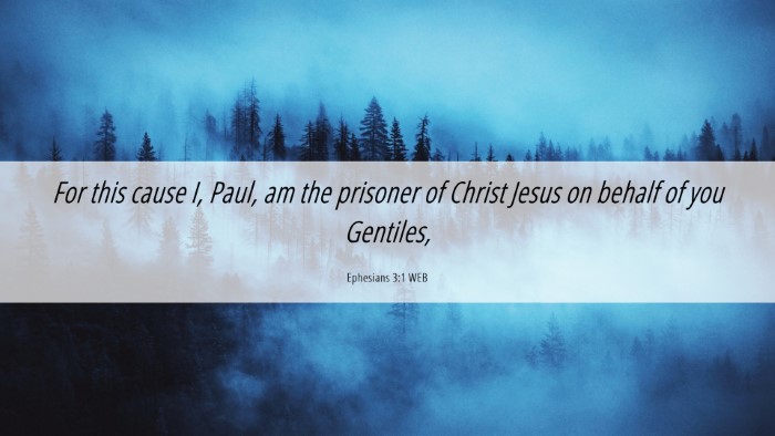 Picture 06 - Ephesians 3:1 WEB Desktop Wallpaper - For this cause I, Paul, am the prisoner of Christ - Desktop Bible Verse Wallpaper
