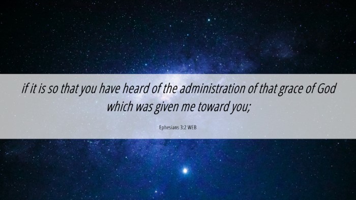 Picture 06 - Ephesians 3:2 WEB Desktop Wallpaper - if it is so that you have heard of the - Desktop Bible Verse Wallpaper