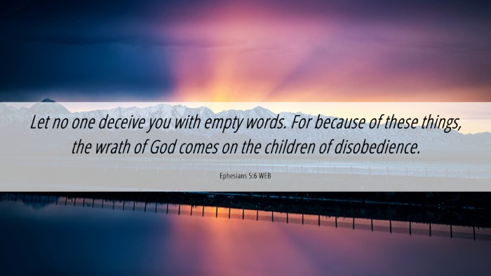 Picture 06 - Ephesians 5:6 WEB Desktop Wallpaper - Let no one deceive you with empty words. For - Desktop Bible Verse Wallpaper