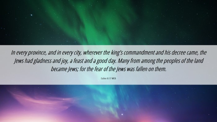 Picture 06 - Esther 8:17 WEB Desktop Wallpaper - In every province, and in every city, wherever - Desktop Bible Verse Wallpaper