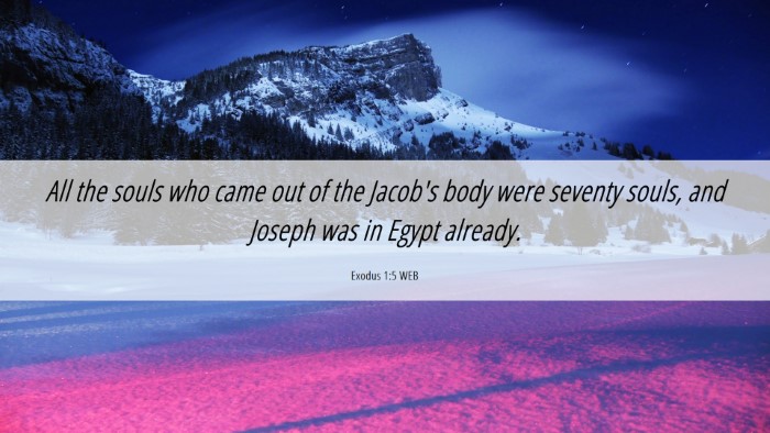 Picture 06 - Exodus 1:5 WEB Desktop Wallpaper - All the souls who came out of the Jacob's body - Desktop Bible Verse Wallpaper