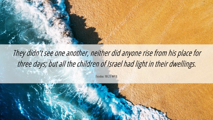 Picture 06 - Exodus 10:23 WEB Desktop Wallpaper - They didn't see one another, neither did anyone - Desktop Bible Verse Wallpaper