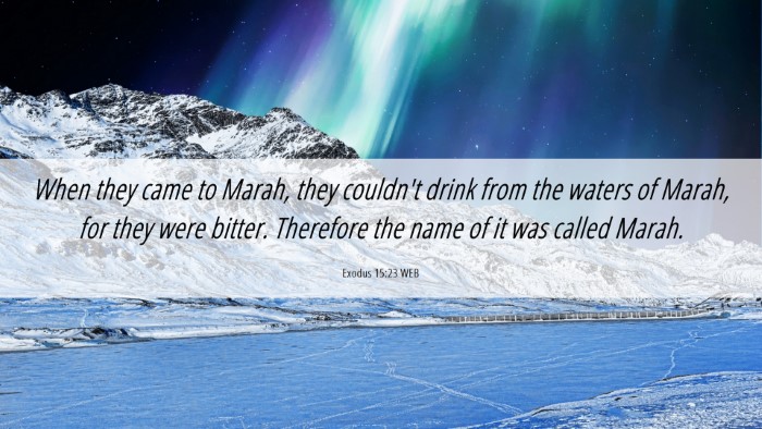 Picture 06 - Exodus 15:23 WEB Desktop Wallpaper - When they came to Marah, they couldn't drink from - Desktop Bible Verse Wallpaper