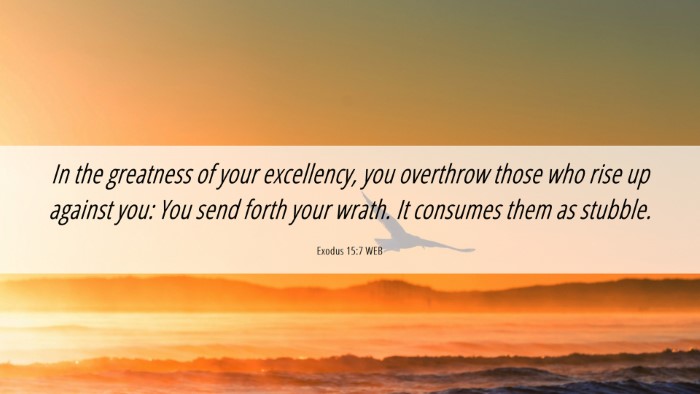 Picture 06 - Exodus 15:7 WEB Desktop Wallpaper - In the greatness of your excellency, you - Desktop Bible Verse Wallpaper