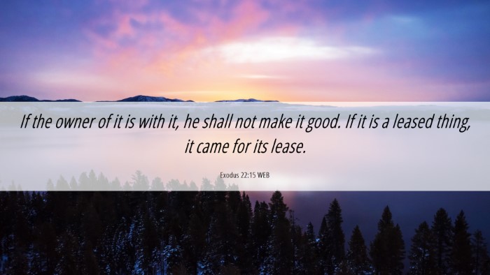 Picture 06 - Exodus 22:15 WEB Desktop Wallpaper - If the owner of it is with it, he shall not make - Desktop Bible Verse Wallpaper