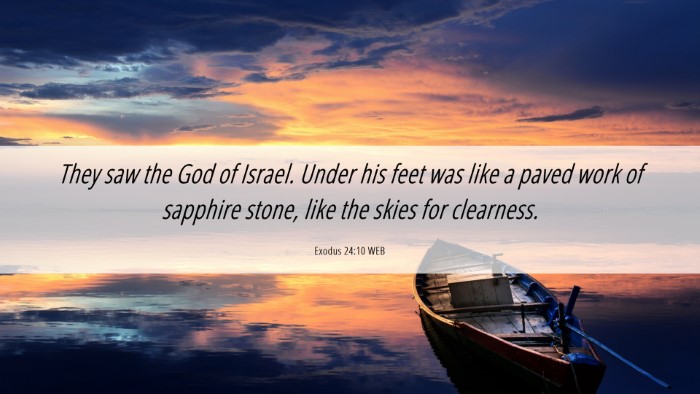 Picture 06 - Exodus 24:10 WEB Desktop Wallpaper - They saw the God of Israel. Under his feet was - Desktop Bible Verse Wallpaper