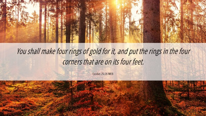 Picture 06 - Exodus 25:26 WEB Desktop Wallpaper - You shall make four rings of gold for it, and put - Desktop Bible Verse Wallpaper