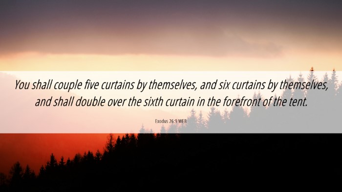 Picture 06 - Exodus 26:9 WEB Desktop Wallpaper - You shall couple five curtains by themselves, and - Desktop Bible Verse Wallpaper