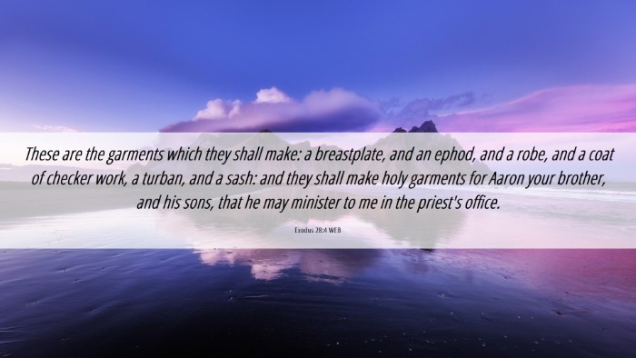Picture 06 - Exodus 28:4 WEB Desktop Wallpaper - These are the garments which they shall make: a - Desktop Bible Verse Wallpaper