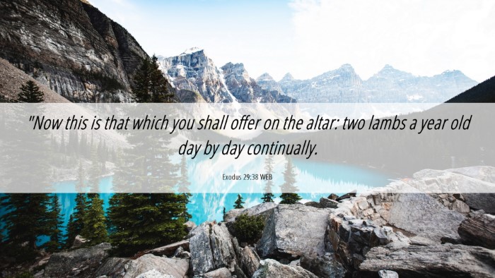 Picture 06 - Exodus 29:38 WEB Desktop Wallpaper - 