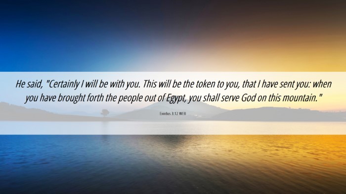 Picture 06 - Exodus 3:12 WEB Desktop Wallpaper - He said, 