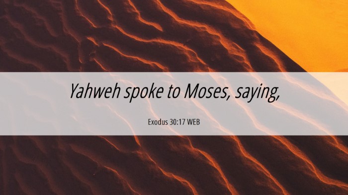 Picture 06 - Exodus 30:17 WEB Desktop Wallpaper - Yahweh spoke to Moses, - Desktop Bible Verse Wallpaper