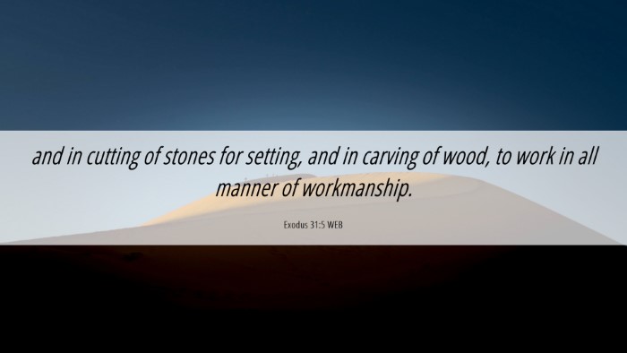 Picture 06 - Exodus 31:5 WEB Desktop Wallpaper - and in cutting of stones for setting, and in - Desktop Bible Verse Wallpaper