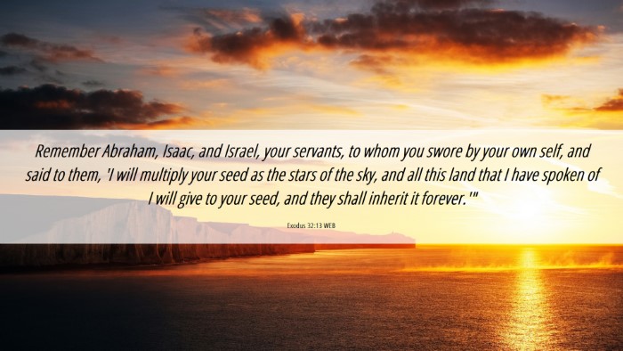 Picture 06 - Exodus 32:13 WEB Desktop Wallpaper - Remember Abraham, Isaac, and Israel, your - Desktop Bible Verse Wallpaper