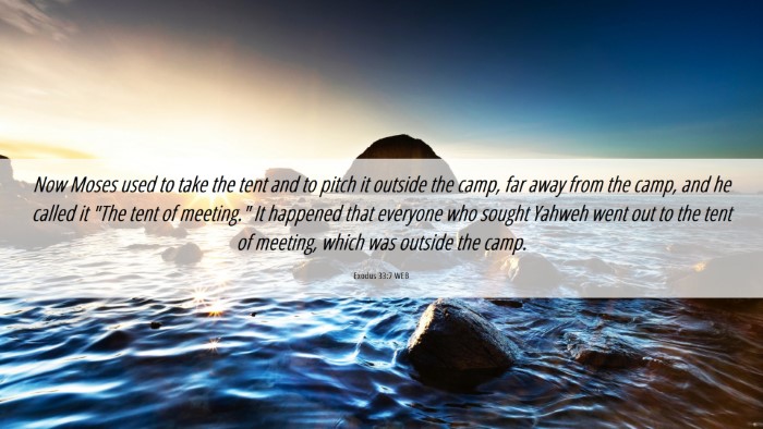 Picture 06 - Exodus 33:7 WEB Desktop Wallpaper - Now Moses used to take the tent and to pitch it - Desktop Bible Verse Wallpaper