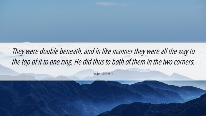 Picture 06 - Exodus 36:29 WEB Desktop Wallpaper - They were double beneath, and in like manner they - Desktop Bible Verse Wallpaper