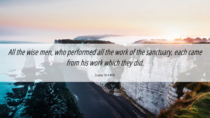 Picture 06 - Exodus 36:4 WEB Desktop Wallpaper - All the wise men, who performed all the work of - Desktop Bible Verse Wallpaper