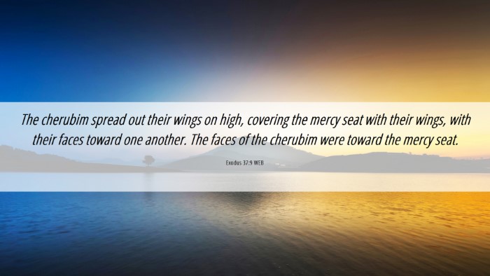 Picture 06 - Exodus 37:9 WEB Desktop Wallpaper - The cherubim spread out their wings on high, - Desktop Bible Verse Wallpaper
