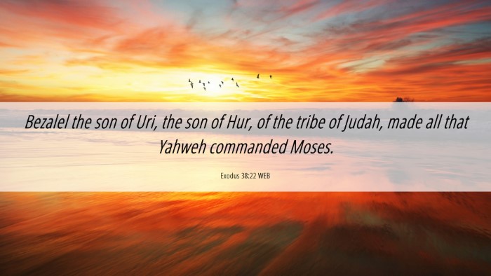 Picture 06 - Exodus 38:22 WEB Desktop Wallpaper - Bezalel the son of Uri, the son of Hur, of the - Desktop Bible Verse Wallpaper