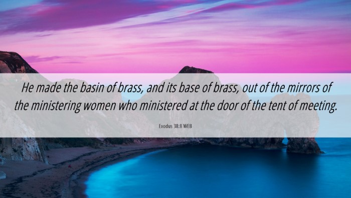 Picture 06 - Exodus 38:8 WEB Desktop Wallpaper - He made the basin of brass, and its base of - Desktop Bible Verse Wallpaper