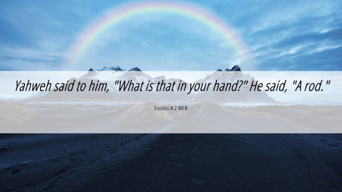 Picture 06 - Exodus 4:2 WEB Desktop Wallpaper - Yahweh said to him, 
