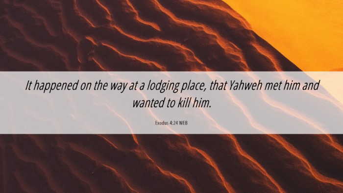 Picture 06 - Exodus 4:24 WEB Desktop Wallpaper - It happened on the way at a lodging place, that - Desktop Bible Verse Wallpaper