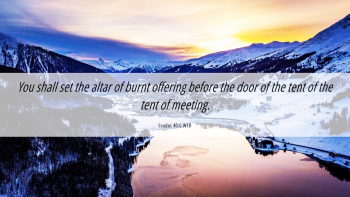Picture 06 - Exodus 40:6 WEB Desktop Wallpaper - You shall set the altar of burnt offering before - Desktop Bible Verse Wallpaper