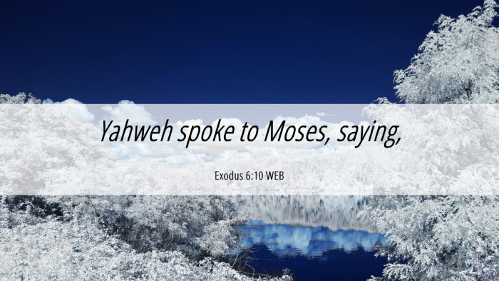 Picture 06 - Exodus 6:10 WEB Desktop Wallpaper - Yahweh spoke to Moses, - Desktop Bible Verse Wallpaper